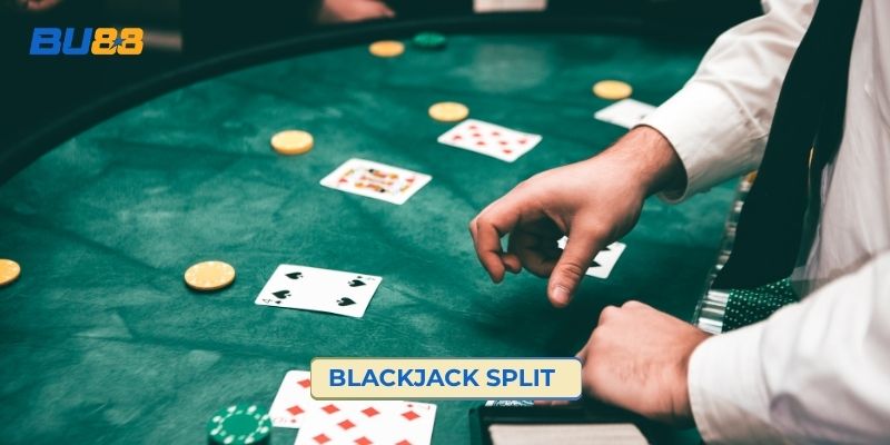 Blackjack Split Là Gì? Khi Nào Một Đôi Được Tách Bài