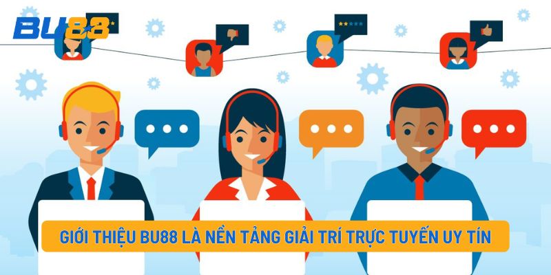 Dịch vụ hỗ trợ BU88 hoạt động đa kênh