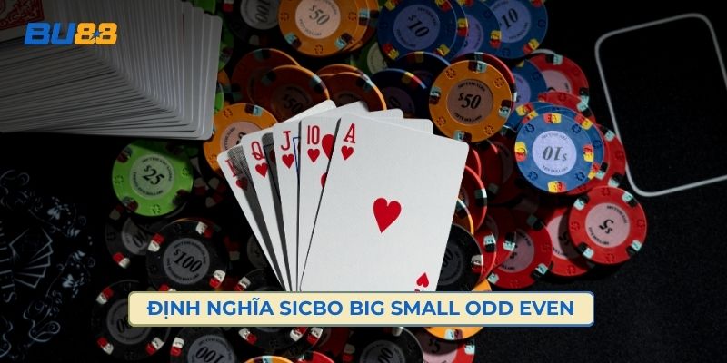 Định Nghĩa Sicbo Big Small Odd Even 