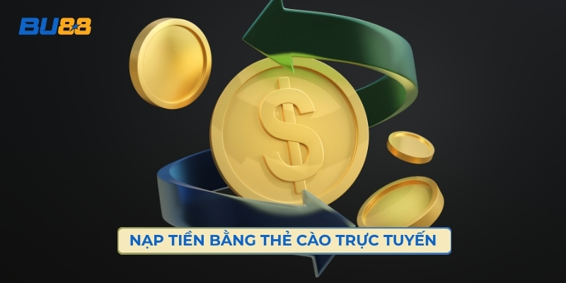 Nạp Tiền Bằng Thẻ Cào Trực Tuyến