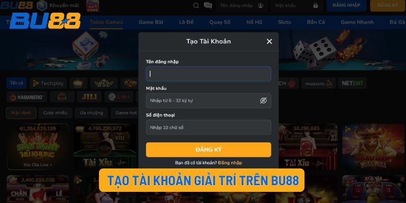 Tạo tài khoản giải trí trên BU88