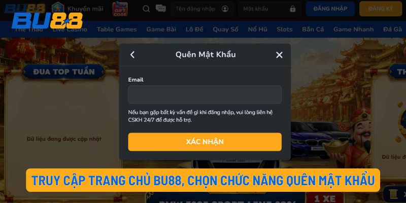 Truy cập trang chủ BU88, chọn chức năng Quên mật khẩu